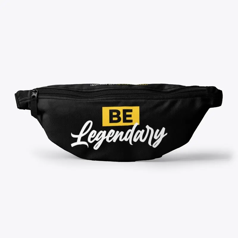 BE LEGENDARY