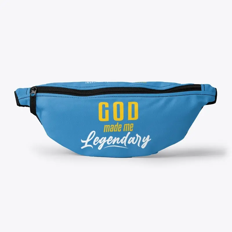 GOD MADE ME LEGENDARY